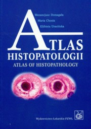 Atlas histopatologii, Domagaa Wenancjusz, Chosia Maria, Urasiska Elbieta