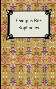 ksiazka tytu: Oedipus Rex autor: Sophocles