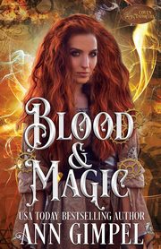 Blood and Magic, Gimpel Ann