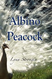 Albino Peacock, Strongin Lynn