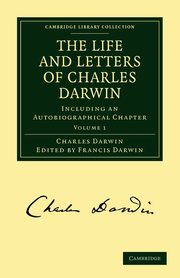 The Life and Letters of Charles Darwin, Darwin Charles