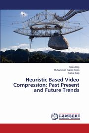 Heuristic Based Video Compression, Beg Saira