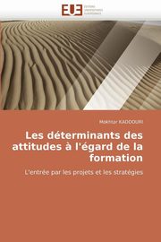 Les dterminants des attitudes ? l'gard de la formation, KADDOURI-M