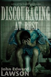Discouraging at Best, Lawson John Edward