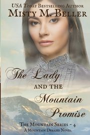 The Lady and the Mountain Promise, Beller Misty M.