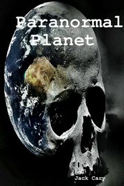 Paranormal Planet, Cary Jack