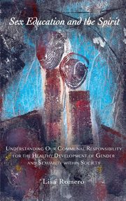 Sex Education and the Spirit, Romero Lisa