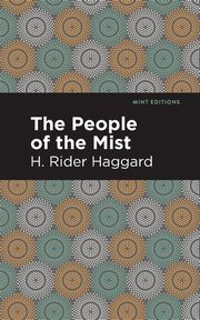 The People of the Mist, Haggard H. Rider