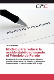 Modelo para reducir la accidentabilidad usando el Principio de Pareto, Rodrguez Carlos