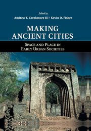 Making Ancient Cities, 
