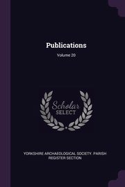 Publications; Volume 20, Yorkshire Archaeological Society. Parish