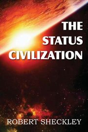 The Status Civilization, Sheckley Robert