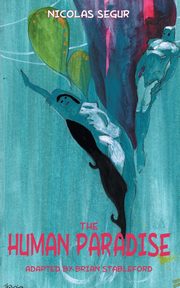 The Human Paradise, Segur Nicolas