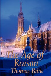 The Age of Reason, Paine Thomas