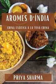 Aromes d'ndia, Sharma Priya