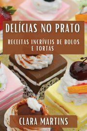 Delcias no Prato, Martins Clara