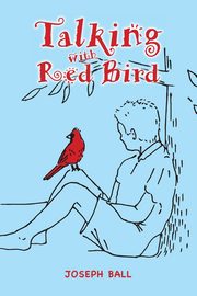 Talking with Red Bird, Ball Joseph