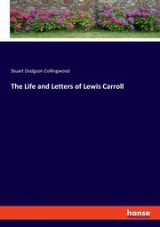 The Life and Letters of Lewis Carroll, Collingwood Stuart Dodgson