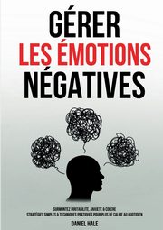 Grer les motions ngatives, Hale Daniel
