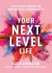 Your Next Level Life, Arrington Karen