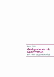Geld gewinnen mit Sportwetten, Wolff Petra