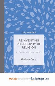 Reinventing Philosophy of Religion, Oppy G.