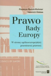 Prawo Rady Europy W stron oglnoeuropejskiej przestrzeni prawnej, Benoit-Rohmer Florence, Klebes Heinrich