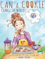 ksiazka tytu: Can a Cookie Change the World? autor: Bolling Rhonda