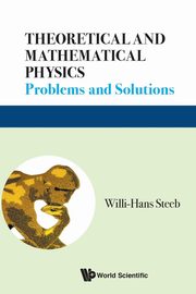 Theoretical and Mathematical Physics, Willi-Hans Steeb