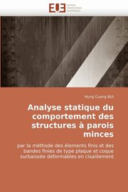 Analyse Statique Du Comportement Des Structures a Parois Minces, Bui Hung Cuong
