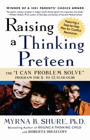 ksiazka tytu: Raising a Thinking Preteen autor: Shure Myrna