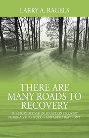 There Are Many Roads to Recovery, Ragels Larry A.
