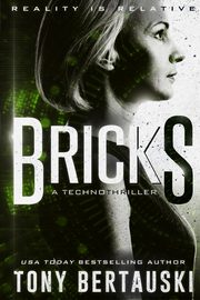 Bricks, Bertauski Tony