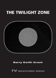 Twilight Zone, Grant Barry Keith