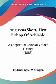 Augustus Short, First Bishop Of Adelaide, 