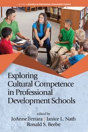 Exploring Cultural Competence in Professional Development Schools, 