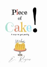 ksiazka tytu: Piece of Cake! autor: Contrera Tielly
