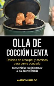 Olla De Coccin Lenta, Hidalgo Amadeo