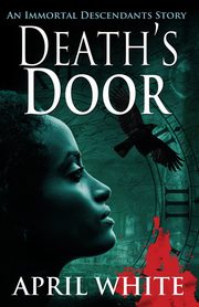 Death's Door, White April
