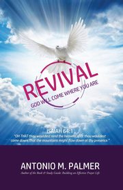 REVIVAL, Palmer Antonio M