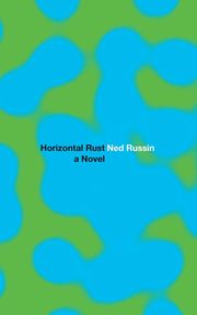 Horizontal Rust, Russin Ned