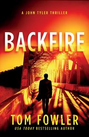 Backfire, Fowler Tom