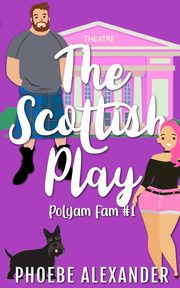 The Scottish Play, Alexander Phoebe