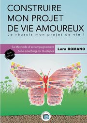 Construire mon Projet Amoureux -Vie affective, Romano Lora