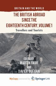 The British Abroad Since the Eighteenth Century, Volume 1, Gugan Xavier
