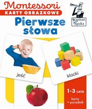 Montessori. Karty obrazkowe Pierwsze sowa (1-3 lata). Kapitan Nauka, Dohun Katarzyna
