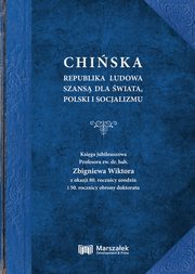 ksiazka tytu: Chiska Republika Ludowa szans dla wiata, Polski i socjalizmu. autor: Wiktor Zbigniew