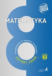 Matematyka Przygotowanie do egzaminu smoklasisty Zestawy zada Wersja 2, Grochowalska Marzenna, Jakubowski Micha, Radziewicz Jerzy