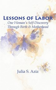 ksiazka tytu: Lessons of Labor autor: Aziz Julia