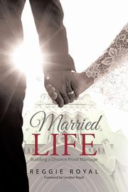 ksiazka tytu: Married Life autor: Royal Reggie